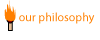our Philosophy
